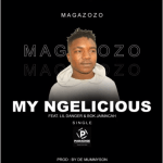 Magazozo, My Ngelicious, Lil Danger, Bok Jamaicah, Official Audio, mp3, download, datafilehost, toxicwap, fakaza, House Music, Amapiano, Amapiano 2022, Amapiano Mix, Amapiano Music