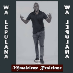 Mmaleleme Rraleleme, Wa Lepulana, Official Audio, mp3, download, datafilehost, toxicwap, fakaza, Afro House, Afro House 2022, Afro House Mix, Afro House Music, Afro Tech, House Music