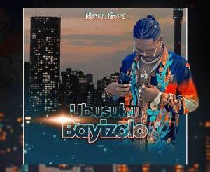 Ntosh Gazi, Ubusuku Bayizolo, mp3, download, datafilehost, toxicwap, fakaza, House Music, Amapiano, Amapiano 2022, Amapiano Mix, Amapiano Music