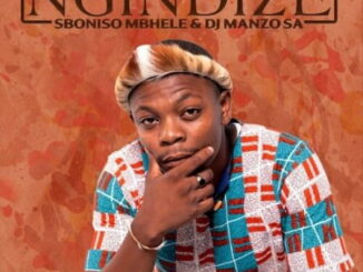 Sboniso Mbhele, Ngindize, DJ Manzo SA, mp3, download, datafilehost, toxicwap, fakaza, House Music, Amapiano, Amapiano 2022, Amapiano Mix, Amapiano Music
