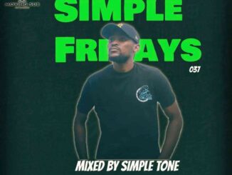 Simple Tone, Simple Fridays Vol. 037, Vocal Edition, mp3, download, datafilehost, toxicwap, fakaza, House Music, Amapiano, Amapiano 2022, Amapiano Mix, Amapiano Music