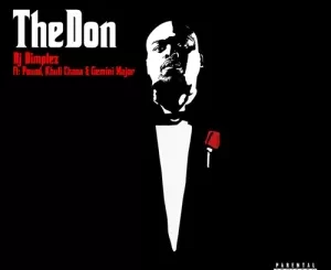 DJ Dimplez, The Don, Khuli Chana, The Pound, Gemini Major, mp3, download, datafilehost, toxicwap, fakaza, Hiphop, Hip hop music, Hip Hop Songs, Hip Hop Mix, Hip Hop, Rap, Rap Music