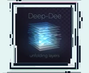 Deep-Dee, Unfolding Layers, download ,zip, zippyshare, fakaza, EP, datafilehost, album, Deep House Mix, Deep House, Deep House Music, Deep Tech, Afro Deep Tech, House Music