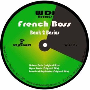 French Boss, Back 2 Basics, download ,zip, zippyshare, fakaza, EP, datafilehost, album, Deep House Mix, Deep House, Deep House Music, Deep Tech, Afro Deep Tech, House Music