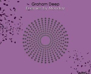 Graham Deep, Enemies By Monday, download ,zip, zippyshare, fakaza, EP, datafilehost, album, Deep House Mix, Deep House, Deep House Music, Deep Tech, Afro Deep Tech, House Music