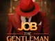 Job, The Gentleman, download ,zip, zippyshare, fakaza, EP, datafilehost, album, House Music, Amapiano, Amapiano 2022, Amapiano Mix, Amapiano Music