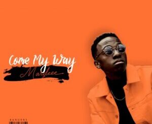 Mardeee, Come My Way, mp3, download, datafilehost, toxicwap, fakaza, Afro House, Afro House 2022, Afro House Mix, Afro House Music, Afro Tech, House Music