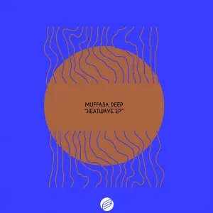 Muffasa Deep, Heatwave, download ,zip, zippyshare, fakaza, EP, datafilehost, album, Deep House Mix, Deep House, Deep House Music, Deep Tech, Afro Deep Tech, House Music