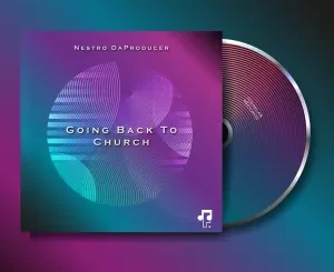 Nestro DaProducer, Going Back To Church, download ,zip, zippyshare, fakaza, EP, datafilehost, album, Deep House Mix, Deep House, Deep House Music, Deep Tech, Afro Deep Tech, House Music