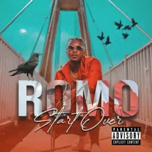 Romo, Start Over, download ,zip, zippyshare, fakaza, EP, datafilehost, album, Hiphop, Hip hop music, Hip Hop Songs, Hip Hop Mix, Hip Hop, Rap, Rap Music