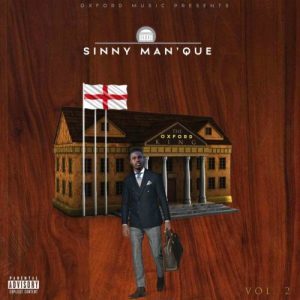 Sinny Man’Que, The Oxford King Vol. 2, download ,zip, zippyshare, fakaza, EP, datafilehost, album, House Music, Amapiano, Amapiano 2022, Amapiano Mix, Amapiano Music