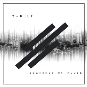 T-Deep, Textures of House, download ,zip, zippyshare, fakaza, EP, datafilehost, album, Deep House Mix, Deep House, Deep House Music, Deep Tech, Afro Deep Tech, House Music