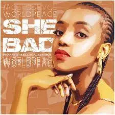 WorldPeace, She Bad, mp3, download, datafilehost, toxicwap, fakaza, Afro House, Afro House 2022, Afro House Mix, Afro House Music, Afro Tech, House Music