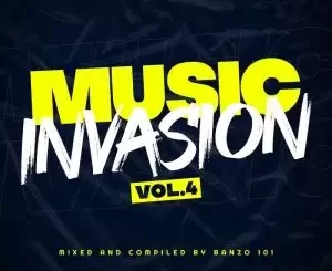 Banzo 101, Music Invasion Vol. 04 Mix, mp3, download, datafilehost, toxicwap, fakaza, House Music, Amapiano, Amapiano 2022, Amapiano Mix, Amapiano Music
