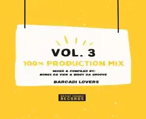 Bongs Da Vick, Biggy Da Groove, 100 Production Mix Vol 3, Barcadi Lovers, Mix, mp3, download, datafilehost, toxicwap, fakaza, House Music, Amapiano, Amapiano 2022, Amapiano Mix, Amapiano Music