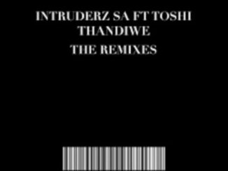 Intruderz SA, Toshi, Thandiwe, The Remixes, download ,zip, zippyshare, fakaza, EP, datafilehost, album, Afro House, Afro House 2022, Afro House Mix, Afro House Music, Afro Tech, House Music
