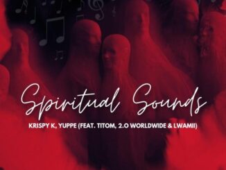 Krispy K, Yuppe, Spiritual Sounds, TitoM, 2.0 Worldwide, Lwamii, mp3, download, datafilehost, toxicwap, fakaza, House Music, Amapiano, Amapiano 2022, Amapiano Mix, Amapiano Music