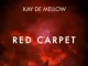 Kay De Mellow, Red Carpet, Main Mix, mp3, download, datafilehost, toxicwap, fakaza, House Music, Amapiano, Amapiano 2022, Amapiano Mix, Amapiano Music