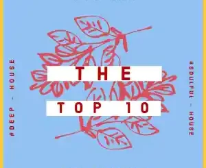 KingTouch, The Top 10 May Edition Mix, mp3, download, datafilehost, toxicwap, fakaza, House Music, Amapiano, Amapiano 2022, Amapiano Mix, Amapiano Music