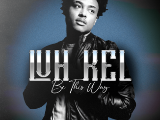 Luh Kel, Be This Way, mp3, download, datafilehost, toxicwap, fakaza, Afro House, Afro House 2022, Afro House Mix, Afro House Music, Afro Tech, House Music