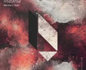 Masella, Marsha, Original Mix, mp3, download, datafilehost, toxicwap, fakaza, House Music, Amapiano, Amapiano 2022, Amapiano Mix, Amapiano Music