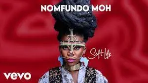 Nomfundo Moh – Soft Life