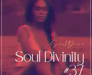 SoulDiva, Soul Divinity #37 Mix, mp3, download, datafilehost, toxicwap, fakaza, House Music, Amapiano, Amapiano 2022, Amapiano Mix, Amapiano Music