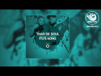 Thab De Soul, ITU’s Song, mp3, download, datafilehost, toxicwap, fakaza, Afro House, Afro House 2022, Afro House Mix, Afro House Music, Afro Tech, House Music