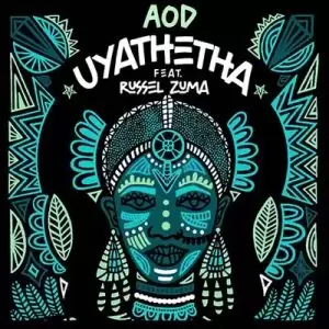AOD %E2%80%93 Uyathetha Vocal Mix ft. Russel Zuma mp3 download zamusic - AOD – Uyathetha (Vocal Mix) ft. Russel Zuma