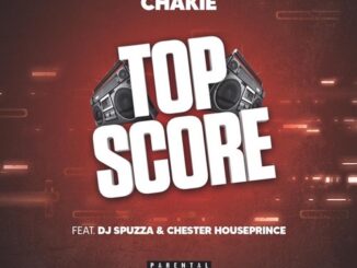 DJ Spuzza, Top Score, Chakie, Chester Houseprince, mp3, download, datafilehost, toxicwap, fakaza, Afro House, Afro House 2022, Afro House Mix, Afro House Music, Afro Tech, House Music