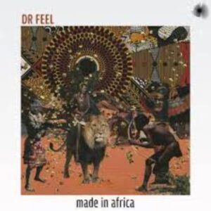 Dr Feel, Made In Africa, download ,zip, zippyshare, fakaza, EP, datafilehost, album, Afro House, Afro House 2022, Afro House Mix, Afro House Music, Afro Tech, House Music