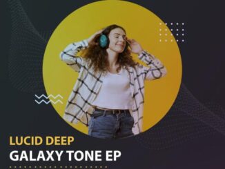Lucid Deep, Galaxy Tone, download ,zip, zippyshare, fakaza, EP, datafilehost, album, Deep House Mix, Deep House, Deep House Music, Deep Tech, Afro Deep Tech, House Music