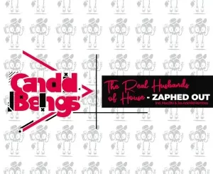 The Real Husbands Of House, Zaphed Out, Incl. Remixes, download ,zip, zippyshare, fakaza, EP, datafilehost, album, Deep House Mix, Deep House, Deep House Music, Deep Tech, Afro Deep Tech, House Music