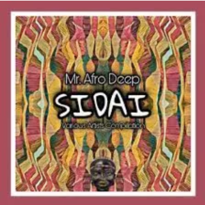 Various Artists, Sidai, Compiled by Mr. Afro Deep, download ,zip, zippyshare, fakaza, EP, datafilehost, album, Deep House Mix, Deep House, Deep House Music, Deep Tech, Afro Deep Tech, House Music
