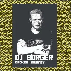 EP: DJ Burger – Broken Journey