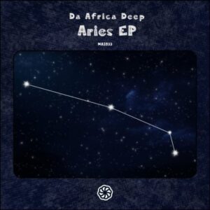 Da Africa Deep, Aries, download ,zip, zippyshare, fakaza, EP, datafilehost, album, Deep House Mix, Deep House, Deep House Music, Deep Tech, Afro Deep Tech, House Music