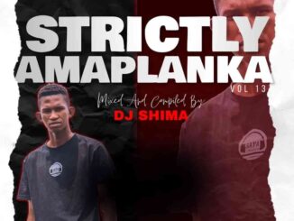 Dj Shima, Strictly Amaplanka Vol.13, 20K Appreciation Mix, mp3, download, datafilehost, toxicwap, fakaza, House Music, Amapiano, Amapiano 2022, Amapiano Mix, Amapiano Music