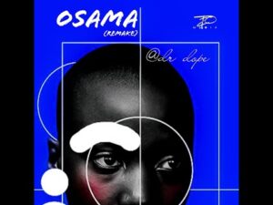 Download Dr Dope Osama Remix Zamusic