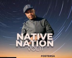 Foster SA, Native Nation Vol 11, mp3, download, datafilehost, toxicwap, fakaza, Gqom Beats, Gqom Songs, Gqom Music, Gqom Mix, House Music