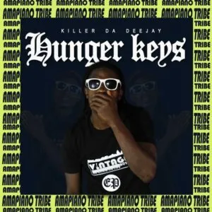 Killer Da Deejay, Hunger Keys, download ,zip, zippyshare, fakaza, EP, datafilehost, album, Afro House, Afro House 2022, Afro House Mix, Afro House Music, Afro Tech, House Music
