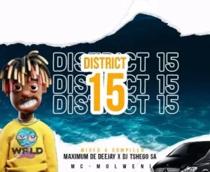 Maximum De Deejay, DJ Tshego SA, District 15, Heavy Exclusives, mp3, download, datafilehost, toxicwap, fakaza, House Music, Amapiano, Amapiano 2022, Amapiano Mix, Amapiano Music