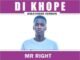 Mr Right, Di Khope, mp3, download, datafilehost, toxicwap, fakaza, Afro House, Afro House 2022, Afro House Mix, Afro House Music, Afro Tech, House Music