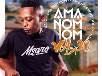 Msaro, Musical Exclusiv, AmaNom Nom Vol. 30 Mix, mp3, download, datafilehost, toxicwap, fakaza, House Music, Amapiano, Amapiano 2022, Amapiano Mix, Amapiano Music