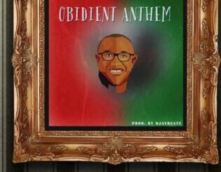 OBIdient Anthem, Dr. Peter Obi, For President ’23, mp3, download, datafilehost, toxicwap, fakaza, Afro House, Afro House 2022, Afro House Mix, Afro House Music, Afro Tech, House Music