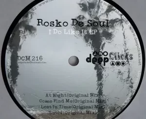 Rosko De Soul, I Do Like It, download ,zip, zippyshare, fakaza, EP, datafilehost, album, Deep House Mix, Deep House, Deep House Music, Deep Tech, Afro Deep Tech, House Music