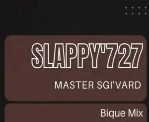 Slappy’727, Master Sgi’vard, Sgi’vard Mix, mp3, download, datafilehost, toxicwap, fakaza, House Music, Amapiano, Amapiano 2022, Amapiano Mix, Amapiano Music