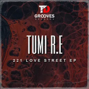 EP: Tumi R.E – 221 Love Street