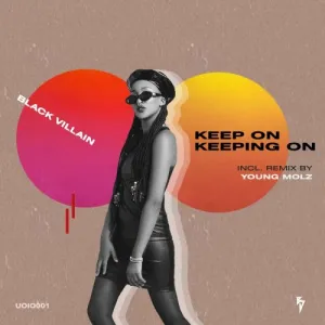 Black Villain, Keep On Keeping On,Young Molz Funky Groove Mix, mp3, download, datafilehost, toxicwap, fakaza, Deep House Mix, Deep House,  Deep House Music, Deep Tech, Afro Deep Tech, House Music