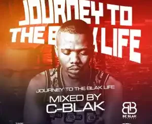 C-Blak, Journey To The Blak, Life 032 Mix, mp3, download, datafilehost, toxicwap, fakaza, Soulful House Mix, Soulful House, Soulful House Music, House Music