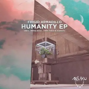 Frigid Armadillo, Humanity, download ,zip, zippyshare, fakaza, EP, datafilehost, album, Afro House, Afro House 2022, Afro House Mix, Afro House Music, Afro Tech, House Music
